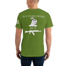 Load image into Gallery viewer, BAN STUPID PEOPLE NOT GUNS SHIRT