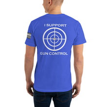 Load image into Gallery viewer, I SUPPORT GUN CONTROL SHIRT