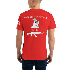 BAN STUPID PEOPLE NOT GUNS SHIRT