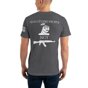 BAN STUPID PEOPLE NOT GUNS SHIRT