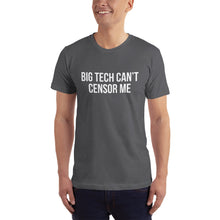 Load image into Gallery viewer, Big Tech Can&#39;t Censor Me T-Shirt