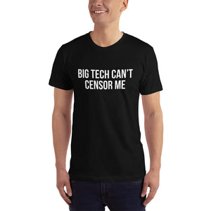 Big Tech Can't Censor Me T-Shirt