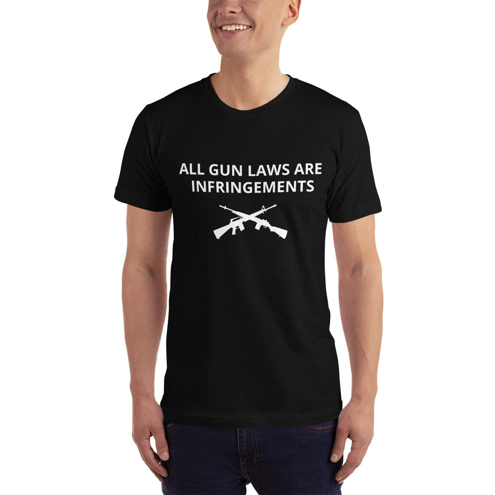 All Gun Laws Are Infringements T-Shirt