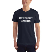 Load image into Gallery viewer, Big Tech Can&#39;t Censor Me T-Shirt