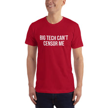 Load image into Gallery viewer, Big Tech Can&#39;t Censor Me T-Shirt