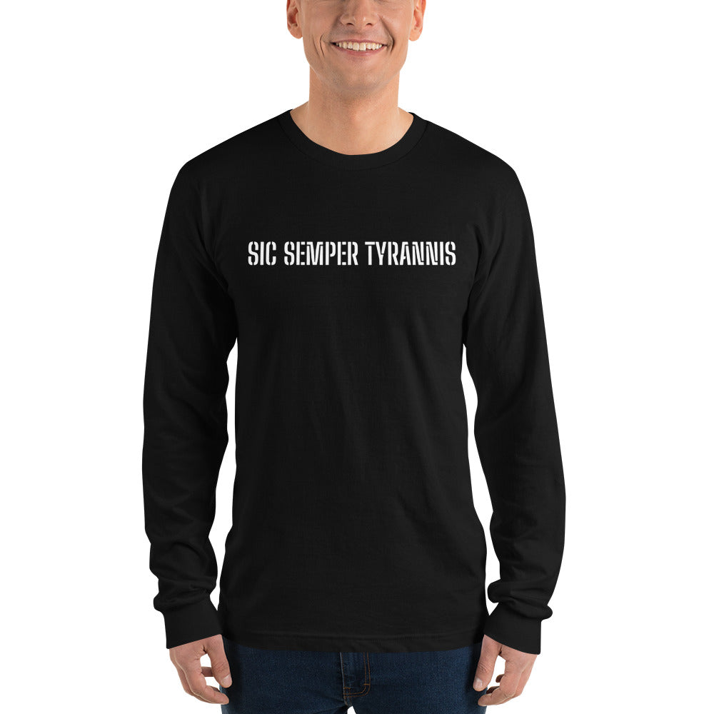 Sic Semper Tyrannis Long Sleeve T-shirt